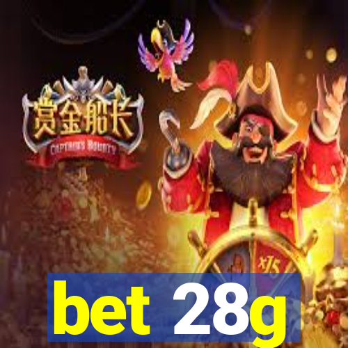 bet 28g